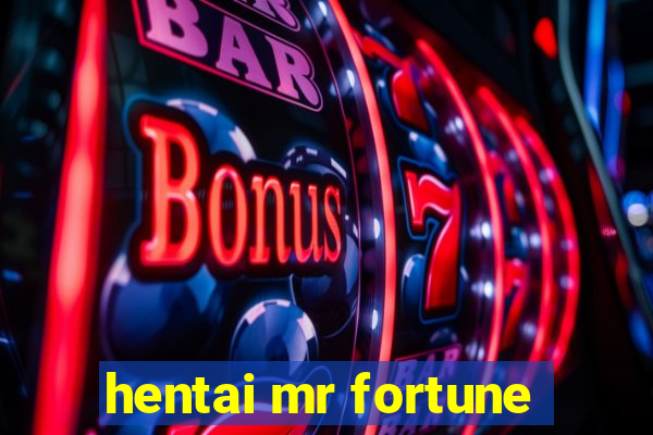 hentai mr fortune